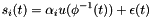 \[ s_i(t) = \alpha_i u(\phi^{-1}(t)) + \epsilon(t)\]