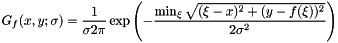 \[ G_f(x,y; \sigma) = \frac{1}{\sigma 2\pi} \exp{\left( -\frac{\min_{\xi}\sqrt{(\xi-x)^2+(y-f(\xi))^2}}{2\sigma^2} \right)} \]