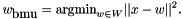 \[ w_{\mbox{bmu}} = \mbox{argmin}_{w\in W} || x - w ||^2. \]