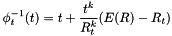 \[ \phi_t^{-1}(t) = t + \frac{t^k}{R^k_t}(E(R) - R_t) \]